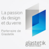 Gastetik, a passion du design et du verre